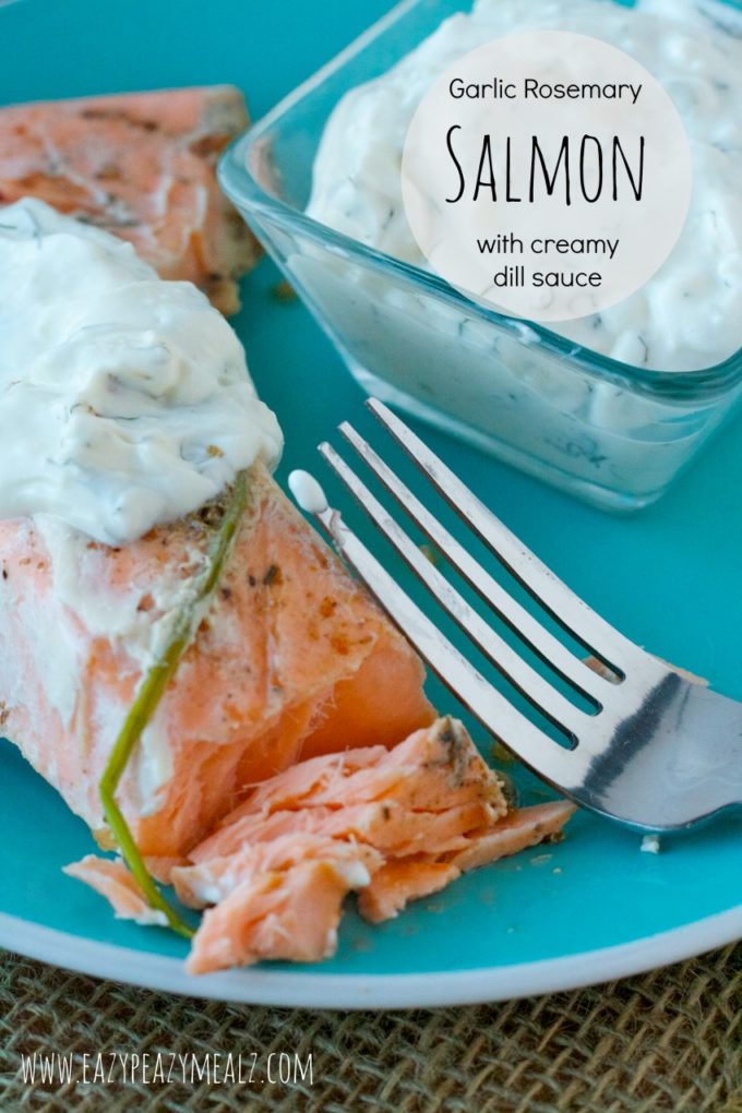 Garlic Rosemary Salmon with Creamy Dill Sauce - Easy Peasy Meals