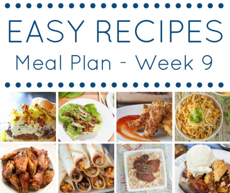Week 9 Easy Recipe Meal Plan Easy Peasy Meals