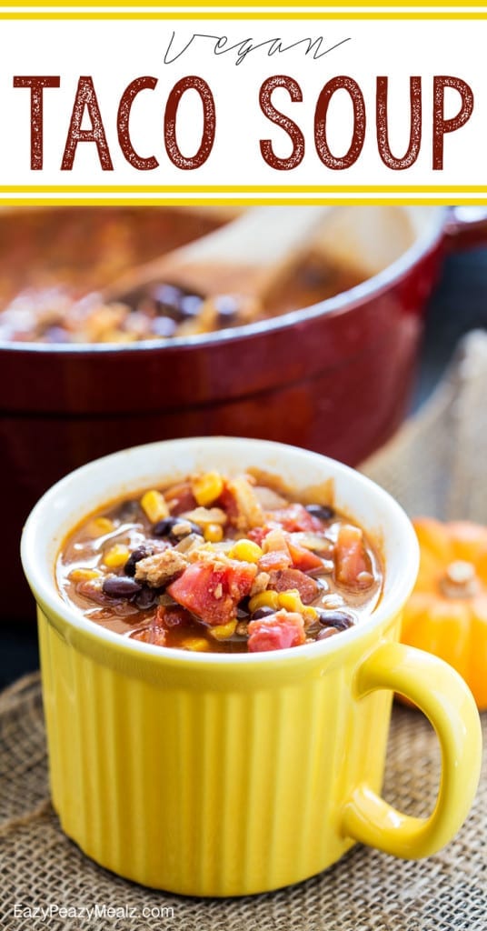 Vegan Taco Soup - Easy Peasy Meals